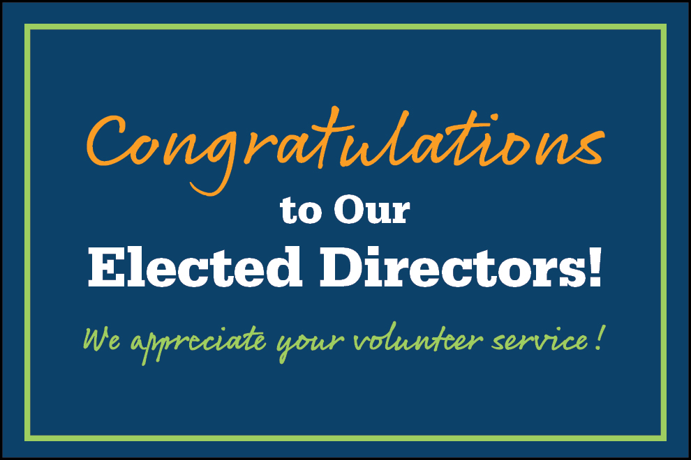 Congratulations to Our ELECTED DIRECTORS